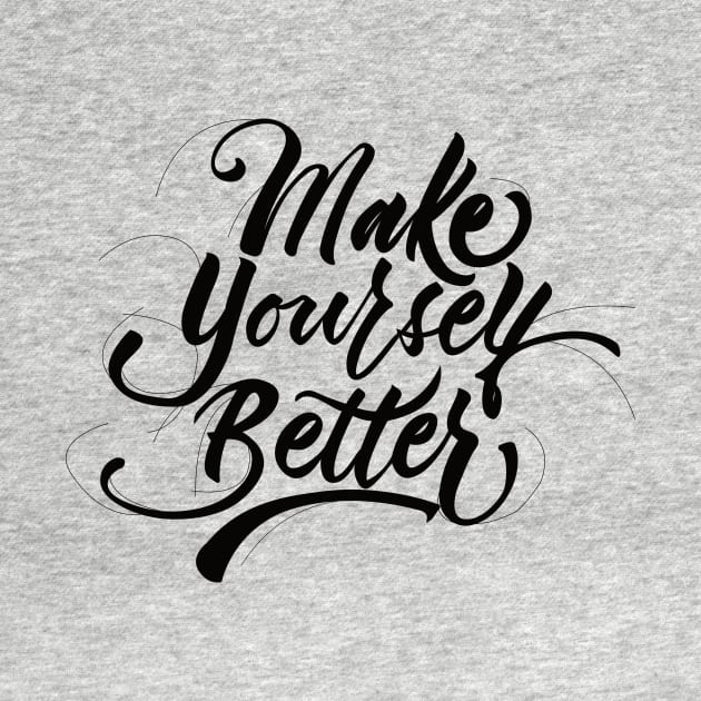 Make Yourself Better Black by Valensia Project